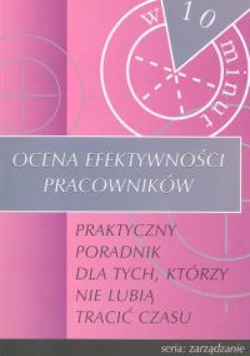 Okładka: Dale Furtwengler - Ocena efektywności pracowników w 10 minut