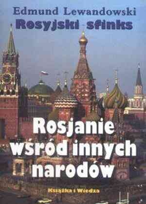 Okładka: Edmund Lewandowski - Rosyjski sfinks. Rosjanie wśród innych narodów.