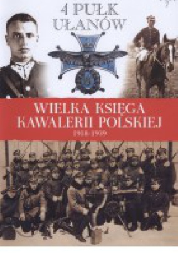 Okładka:  praca zbiorowa - 4 Pułk Ułanów Zaniemeńskich