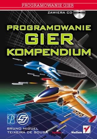 Okładka: Bruno Miguel - Programowanie gier. Kompendium
