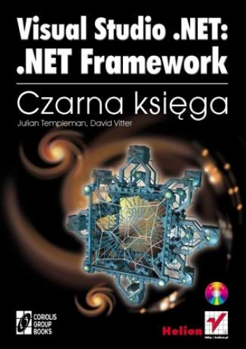 Okładka: Julian Templeman - Visual Studio .NET: .NET Framework. Czarna księga