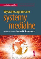 Okładka: Janusz W. Adamowski - Wybrane zagraniczne systemy medialne