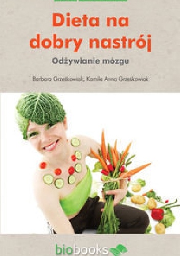 Okładka: Barbara Grześkowiak - Dieta na dobry nastrój. Odżywianie mózgu