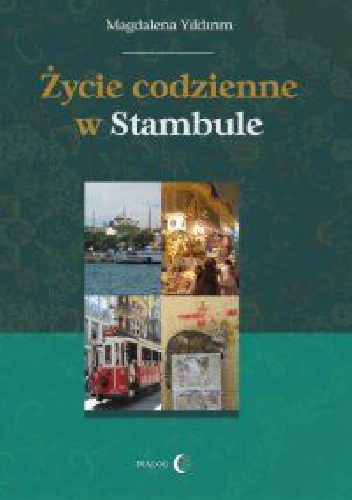 Okładka: Magdalena Yildirim - Życie codzienne w Stambule