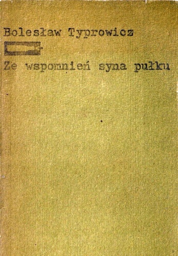 Okładka: Bolesław Typrowicz - Ze wspomnień syna pułku
