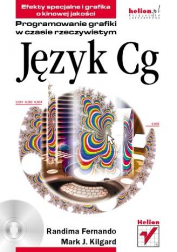 Okładka: Randima Fernando - Język Cg. Programowanie grafiki w czasie rzeczywistym