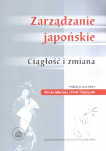 Okładka: Maria Aluchna - zarządzanie japońskie  Ciągłość i zmiana