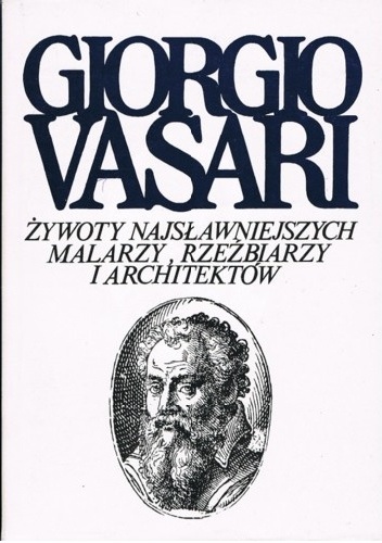 Okładka: Giorgio Vasari - Żywoty najsławniejszych malarzy, rzeźbiarzy i architektów. Tom 5