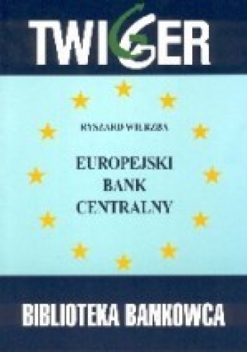 Okładka: Ryszard Wierzba - Europejski Bank Centralny