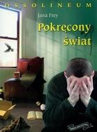 Okładka: Jana Frey - Pokręcony świat