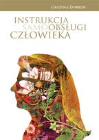 Okładka: Grażyna Dobroń - Instrukcja Samo(Obsługi) Człowieka