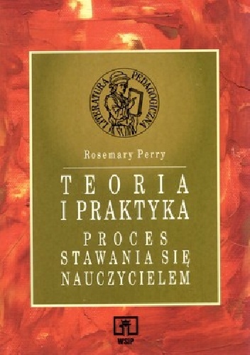 Okładka: Rosemary Perry - Teoria i praktyka. Proces stawania się nauczycielem