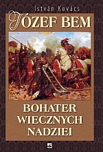 Okładka: István Kovács - Józef Bem. Bohater wiecznych nadziei