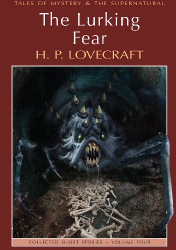 Okładka: Howard Phillips Lovecraft - The Lurking Fear: Collected Short Stories Volume 4