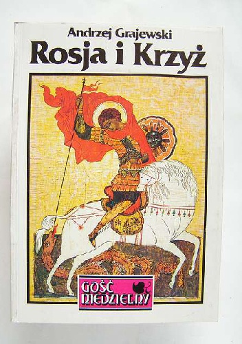 Okładka: Andrzej Grajewski - Rosja i krzyż. Z dziejów Kościoła Prawosławnego w ZSRR
