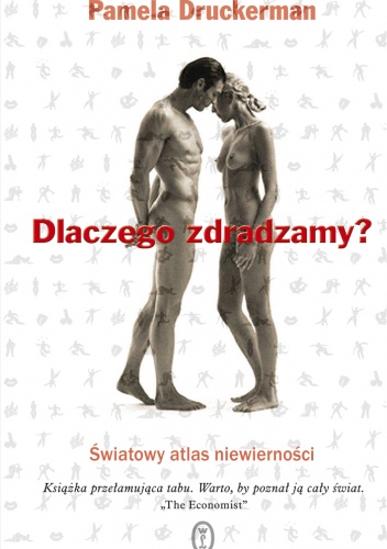 Okładka: Pamela Druckerman - Dlaczego zdradzamy?