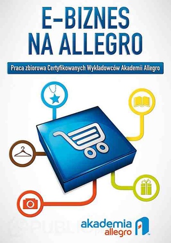 Okładka:  Akademia Allegro - E-biznes na Allegro