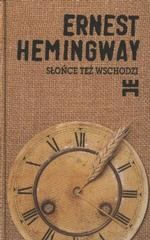 Okładka: Ernest Hemingway - Słońce też wschodzi