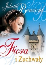 Okładka: Juliette Benzoni - Fiora i Zuchwały
