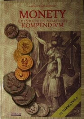 Okładka: Bartosz B. Awianowicz - Monety republiki rzymskiej: kompendium