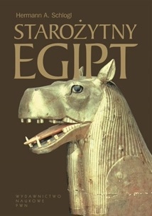 Okładka: Hermann A. Schlögl - Starożytny Egipt. Dzieje i kultura od czasów najdawniejszych do Kleopatry
