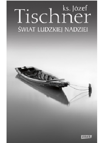 Okładka: Józef Tischner - Świat ludzkiej nadziei