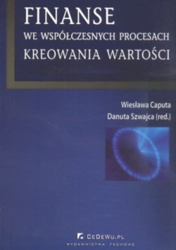 Okładka: Wiesława Caputa - Finanse we współczesnych procesach kreowania wartości