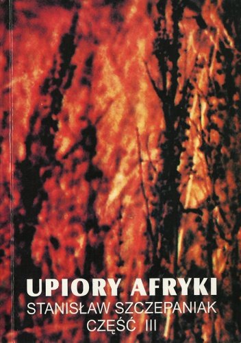 Okładka: Stanisław Szczepaniak - Upiory Afryki, część III