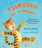 Okładka: Katie Byron - Tygrysku, czy to prawda?