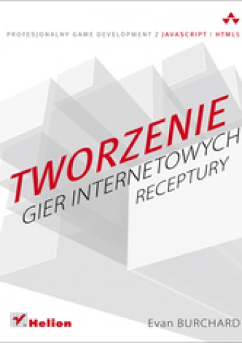 Okładka: Evan Burchard - Tworzenie gier internetowych. Receptury