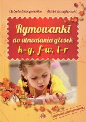Okładka: Elżbieta Szwajkowska - Rymowanki do utrwalania głosek k-g, f-w, l-r