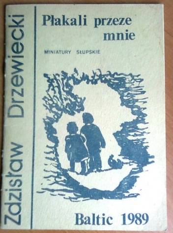 Okładka: Zdzisław Drzewiecki - Płakali przeze mnie