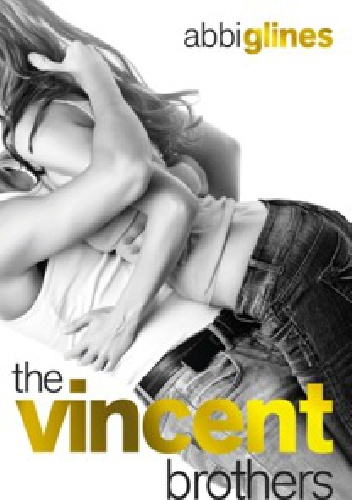 Okładka: Abbi Glines - The Vincent Brothers