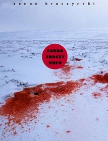 Okładka: Zenon Kruczyński - Farba znaczy krew