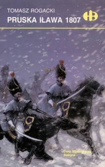 Okładka: Tomasz Rogacki - Pruska Iława 1807