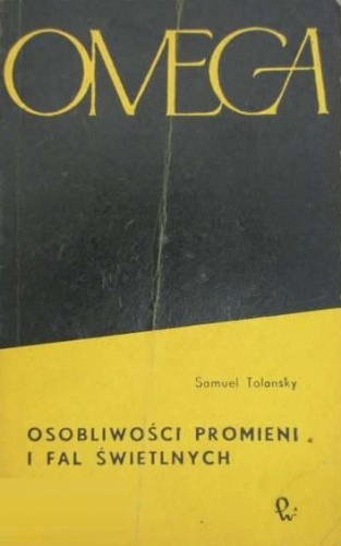 Okładka: Samuel Tolansky - Osobliwości promieni i fal świetlnych
