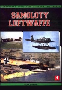 Marek J. Murawski - Samoloty Luftwaffe 1933-1945. Tom I