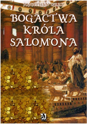 Okładka: Jonathan Gray - Bogactwa króla Salomona