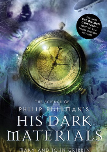Okładka: John Gribbin - The Science of Philip Pullman's His Dark Materials