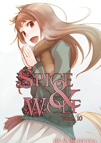 Okładka: Isuna Hasekura - Spice and Wolf (novel) vol. 10