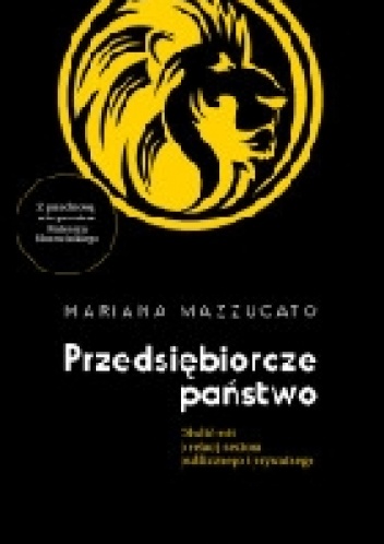 Okładka: Mariana Mazzucato - Przedsiębiorcze państwo