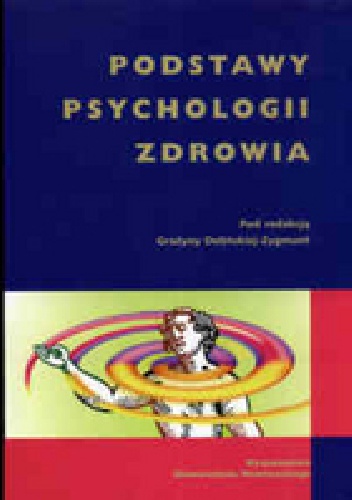 Okładka: Grażyna Dolińska-Zygmunt - Podstawy psychologii zdrowia
