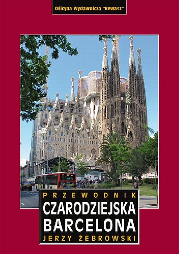 Okładka: Jerzy Żebrowski - Przewodnik Czarodziejska Barcelona