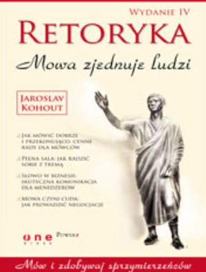 Okładka: Jaroslav Kohout - Retoryka. Mowa zjednuje ludzi. Wydanie IV