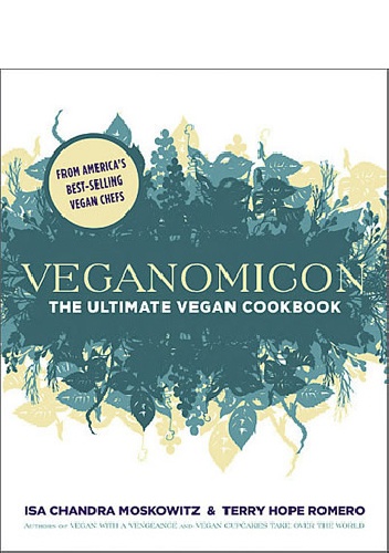 Okładka: Isa Chandra Moskowitz - Veganomicon: The Ultimate Vegan Cookbook