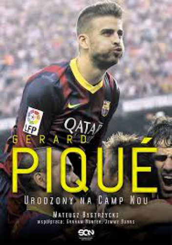 Okładka: Mateusz Bystrzycki - Gerard Pique. Urodzony na Camp Nou