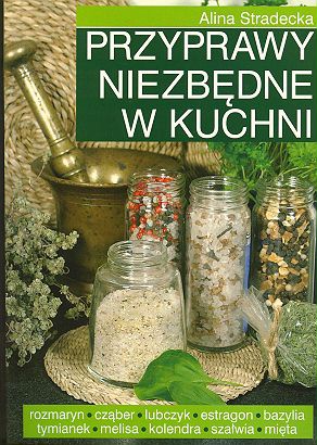 Okładka: Alina Stradecka - Przyprawy niezbędne w kuchni
