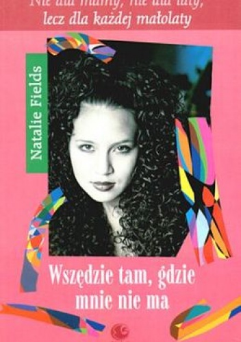 Okładka: Natalie Fields - Wszędzie tam, gdzie mnie nie ma