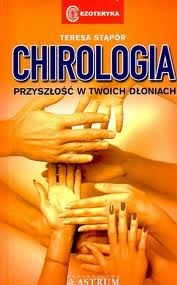 Okładka: Teresa Stąpór - Chirologia. Przyszłość w twoich rękach
