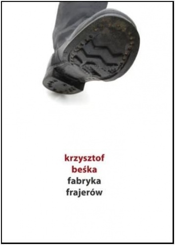 Okładka: Krzysztof Beśka - Fabryka Frajerów
